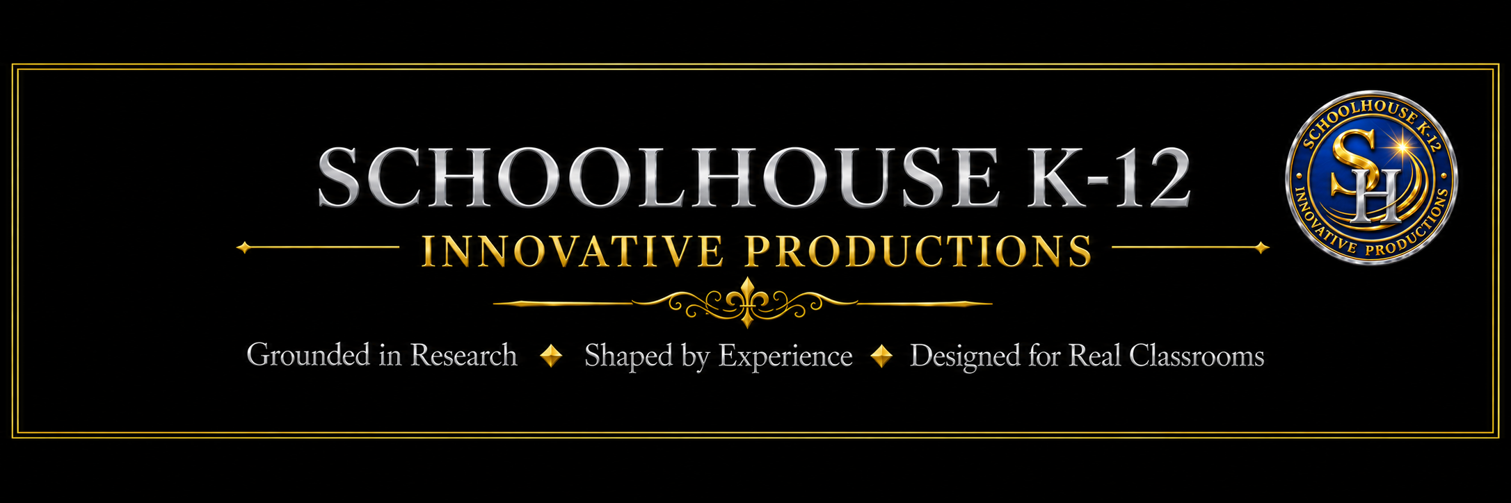 Schoolhouse K-12 Innovative Productions — Grounded in Research, Shaped by Experience, Designed for Real Classrooms